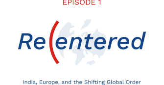 ReCentered Episode 1: India, Europe, and the Shifting Global Order