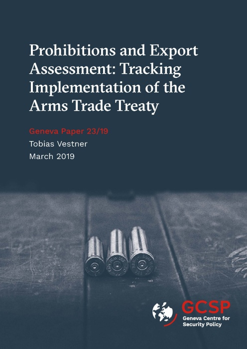 Prohibitions and Export Assessment: Tracking Implementation of the Arms Trade Treaty