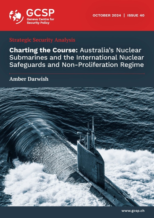 Charting the Course: Australia’s Nuclear Submarines and the International Nuclear Safeguards and Non-Proliferation Regime